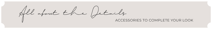 All the Details & Accessories for your Wedding Day!